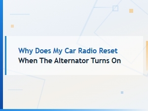 Why Does My Car Radio Reset When the Alternator Turns on – Voltage Spike Diagnosis