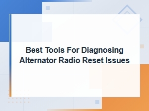 Best Tools for Diagnosing Alternator Radio Reset Issues
